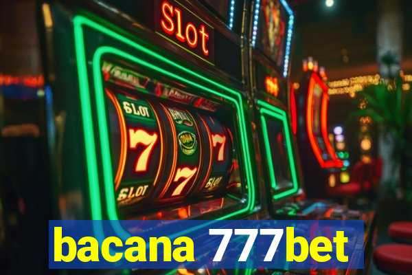 bacana 777bet